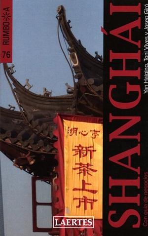 SHANGHAI  (RUMBO A.. 76) | 9788475846828 | HAIQING, YAN / VIVES, TONI / GIRO, JOSEP | Llibreria Aqualata | Comprar llibres en català i castellà online | Comprar llibres Igualada