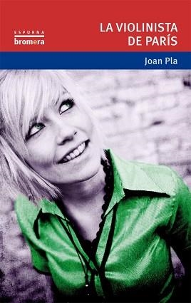 VIOLINISTA DE PARIS, LA (ESPURNA 92) | 9788498246285 | PLA, JOAN | Llibreria Aqualata | Comprar llibres en català i castellà online | Comprar llibres Igualada