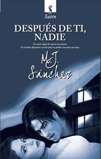 DESPUES DE TI, NADIE (SATEN) | 9788492955039 | SANCHEZ, M.J. | Llibreria Aqualata | Comprar libros en catalán y castellano online | Comprar libros Igualada