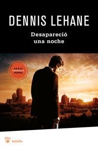 DESAPARECIO UNA NOCHE (BOLSILLO NEGRA) | 9788492966172 | LEHANE, DENNIS | Llibreria Aqualata | Comprar libros en catalán y castellano online | Comprar libros Igualada
