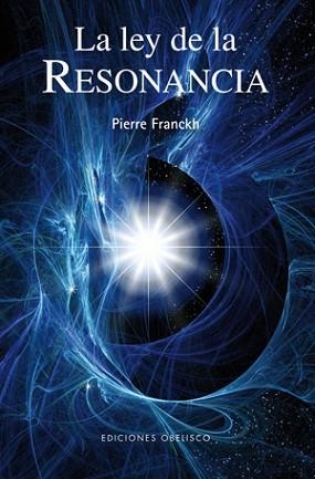 LEY DE LA RESONANCIA, LA | 9788497776431 | FRANCKH, PIERRE | Llibreria Aqualata | Comprar libros en catalán y castellano online | Comprar libros Igualada