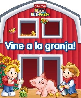 VINE A LA GRANJA! (FISHER PRICE) | 9788448830496 | MATTEL | Llibreria Aqualata | Comprar libros en catalán y castellano online | Comprar libros Igualada