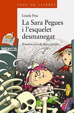 SARA PEGUES I L'ESQUELET DESMANEGAT, LA (SOPA LLIBRES T 168) | 9788448925611 | POU, GISELA | Llibreria Aqualata | Comprar libros en catalán y castellano online | Comprar libros Igualada