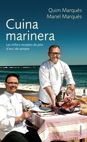 CUINA MARINERA | 9788466412339 | MARQUES, QUIM / MARQUES, MANEL | Llibreria Aqualata | Comprar llibres en català i castellà online | Comprar llibres Igualada