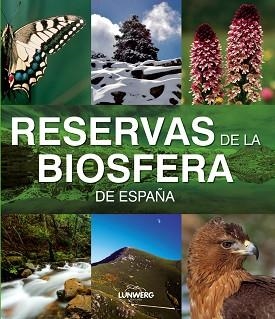 RESERVAS DE LA BIOSFERA DE ESPAÑA | 9788497856379 | AA. VV. | Llibreria Aqualata | Comprar libros en catalán y castellano online | Comprar libros Igualada