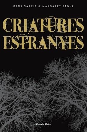 CRIATURES EXTRANYES | 9788499321646 | GARCIA, KAMI / STOHL, MARGARET | Llibreria Aqualata | Comprar llibres en català i castellà online | Comprar llibres Igualada