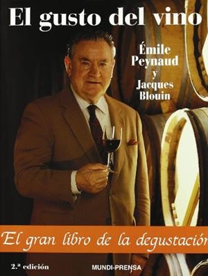 GUSTO DEL VINO, EL | 9788471148179 | PEYNAUD, EMILE / BLOUIN, JACQUES | Llibreria Aqualata | Comprar libros en catalán y castellano online | Comprar libros Igualada
