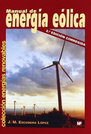 MANUAL DE ENERGÍA EÓLICA (2A ED CORREGIDA) | 9788484763635 | ESCUDERO, JOSÉ MARÍA | Llibreria Aqualata | Comprar llibres en català i castellà online | Comprar llibres Igualada