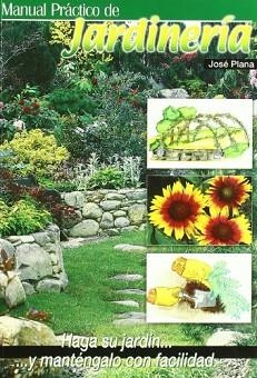 MANUAL PRACTICO DE JARDINERIA | 9788484761662 | PLANA, J. | Llibreria Aqualata | Comprar llibres en català i castellà online | Comprar llibres Igualada