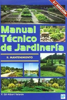 MANUAL TECNICO DE JARDINERIA 2: MANTENIMIENTO | 9788484763345 | VELARDE, ALBERT | Llibreria Aqualata | Comprar libros en catalán y castellano online | Comprar libros Igualada