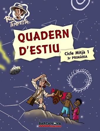 QUADERN D'ESTIU CICLE MITJA 1 3R PRIMARIA (ROC TEMPESTA) | 9788448925727 | MURILLO, NÚRIA/PRATS, JOAN DE DÉU/GUILÀ, IGNASI | Llibreria Aqualata | Comprar libros en catalán y castellano online | Comprar libros Igualada