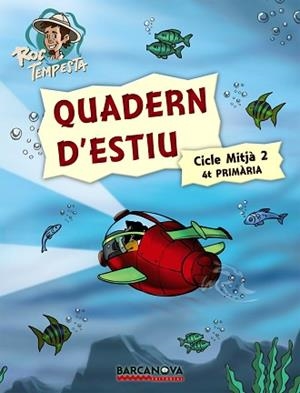 QUADERN D'ESTIU CICLE MITJA 2 4T PRIMARIA (ROC TEMPESTA) | 9788448925734 | MURILLO, NÚRIA/PRATS, JOAN DE DÉU/GUILÀ, IGNASI | Llibreria Aqualata | Comprar llibres en català i castellà online | Comprar llibres Igualada