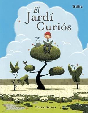 JARDI CURIOS, EL | 9788492696246 | BROWN, PETER | Llibreria Aqualata | Comprar llibres en català i castellà online | Comprar llibres Igualada