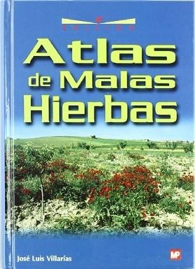 ATLAS DE MALAS HIERBAS | 9788484762881 | VILLARIAS, J.L. | Llibreria Aqualata | Comprar libros en catalán y castellano online | Comprar libros Igualada