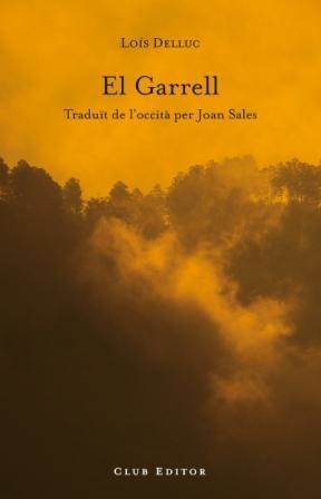 GARRELL, EL (CLUB NOVEL·LISTES 27) | 9788473291484 | DELLUC, LOIS | Llibreria Aqualata | Comprar libros en catalán y castellano online | Comprar libros Igualada