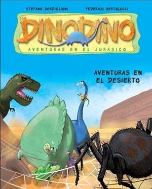 DINODINO 4. AVENTURAS EN EL DESIERTO | 9788448830403 | BORDIGLIONI, STEFANO / BERTOLUCCI, FEDERICO | Llibreria Aqualata | Comprar libros en catalán y castellano online | Comprar libros Igualada