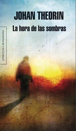 HORA DE LAS SOMBRAS, LA (LITERATURA MONDADORI 432) | 9788439722281 | THEORIN, JOHAN | Llibreria Aqualata | Comprar libros en catalán y castellano online | Comprar libros Igualada