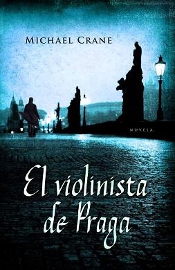 VIOLINISTA DE PRAGA, EL | 9788425343858 | CRANE, MICHAEL | Llibreria Aqualata | Comprar llibres en català i castellà online | Comprar llibres Igualada