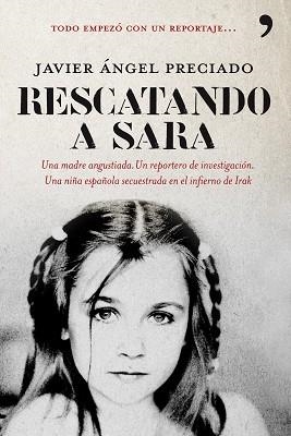 RESCATANDO A SARA | 9788484608257 | PRECIADO, JAVIER ANGEL | Llibreria Aqualata | Comprar libros en catalán y castellano online | Comprar libros Igualada
