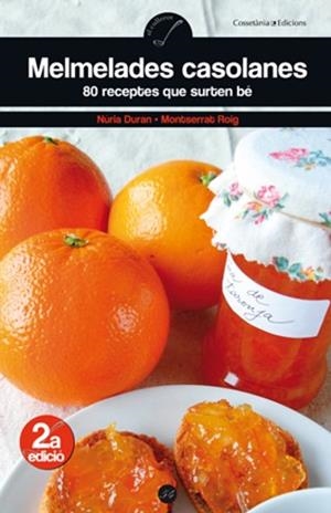 MELMELADES CASOLANES. 80 RECEPTES QUE SURTEN BE (CULLEROT 54 | 9788497916899 | DURAN, NURIA / ROIG, MONTSERRAT | Llibreria Aqualata | Comprar llibres en català i castellà online | Comprar llibres Igualada