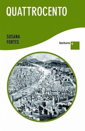 QUATTROCENTO (LECTURA +) | 9788408094098 | FORTES, SUSANA | Llibreria Aqualata | Comprar libros en catalán y castellano online | Comprar libros Igualada