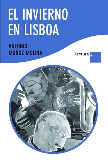 INVIERNO EN LISBOA, EL (LECTURA +) | 9788432298394 | MUÑOZ MOLINA, ANTONIO | Llibreria Aqualata | Comprar llibres en català i castellà online | Comprar llibres Igualada
