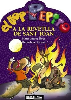 LLOP PEPITO A LA REVETLLA DE SANT JOAN, EL | 9788448925598 | ROCA, MARIA MERCE / CUXART, BERNADETTE | Llibreria Aqualata | Comprar llibres en català i castellà online | Comprar llibres Igualada