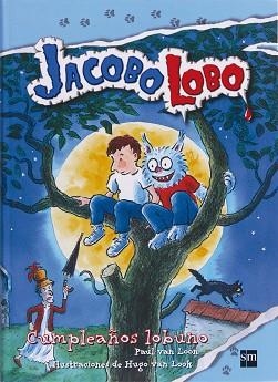 JACOBO LOBO 1. CUMPLEAÑOS LOBUNO | 9788467541045 | VAN LOON, PAUL / VAN LOOK, HUGO (IL·LUSTR) | Llibreria Aqualata | Comprar llibres en català i castellà online | Comprar llibres Igualada