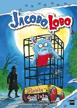 JACOBO LOBO 3. DIENTE DE PLATA | 9788467541120 | VAN LOON, PAUL / VAN LOOK, HUGO (IL·LUSTR) | Llibreria Aqualata | Comprar libros en catalán y castellano online | Comprar libros Igualada