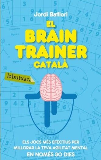 BRAIN TRAINER CATALA, EL (LABUTXACA) | 9788499301273 | BATLLORI, JORDI | Llibreria Aqualata | Comprar llibres en català i castellà online | Comprar llibres Igualada