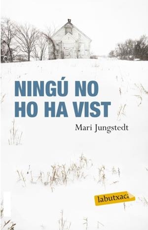 NINGU NO HO HA VIST  (LABUTXACA) | 9788499301372 | JUNGSTEDT, MARI | Llibreria Aqualata | Comprar llibres en català i castellà online | Comprar llibres Igualada