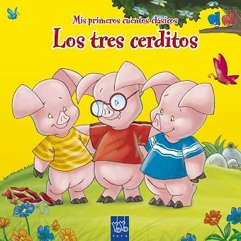 TRES CERDITOS, LOS (MIS PRIMEROS CUENTOS CLASICOS) | 9788408092025 | YOYO | Llibreria Aqualata | Comprar libros en catalán y castellano online | Comprar libros Igualada