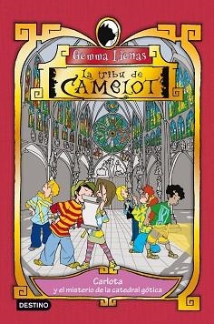 CARLOTA Y EL MISTERIO DE LA CATEDRAL (TRIBU DE CAMELOT 5) | 9788408092902 | LIENAS, GEMMA | Llibreria Aqualata | Comprar libros en catalán y castellano online | Comprar libros Igualada