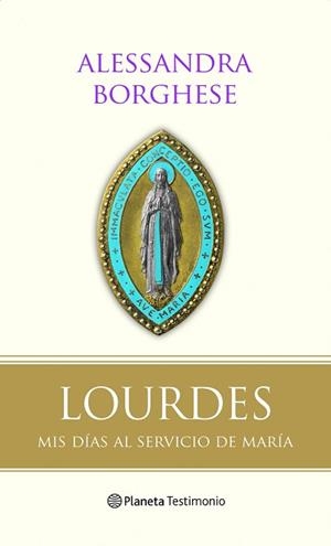 LOURDES. MIS DIAS AL SERVICIO DE MARIA | 9788408094265 | BROGHESE, ALESSANDRA | Llibreria Aqualata | Comprar libros en catalán y castellano online | Comprar libros Igualada
