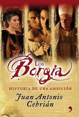 BORGIA, LOS | 9788484608806 | CEBRIAN, JUAN ANTONIO | Llibreria Aqualata | Comprar libros en catalán y castellano online | Comprar libros Igualada