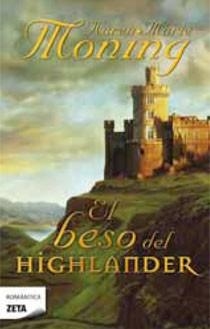 BESO DEL HIGHLANDER, EL (ROMANTICA ZETA 221) | 9788498724141 | MONING, KAREN MARIE | Llibreria Aqualata | Comprar libros en catalán y castellano online | Comprar libros Igualada