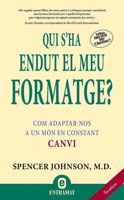 QUI S'HA ENDUT EL MEU FORMATGE ? (TAPA) ED. 2010 | 9788493573287 | JOHNSON, SPENCER | Llibreria Aqualata | Comprar libros en catalán y castellano online | Comprar libros Igualada