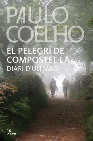 PELEGRI DE COMPOSTEL·LA, EL | 9788482569345 | COELHO, PAULO | Llibreria Aqualata | Comprar llibres en català i castellà online | Comprar llibres Igualada