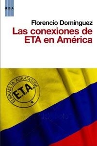 CONEXIONES DE ETA EN AMERICA, LAS | 9788498677799 | DOMINGUEZ, FLORENCIO | Llibreria Aqualata | Comprar libros en catalán y castellano online | Comprar libros Igualada