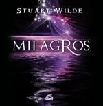 MILAGROS | 9788484452997 | WILDE, STUART | Llibreria Aqualata | Comprar libros en catalán y castellano online | Comprar libros Igualada